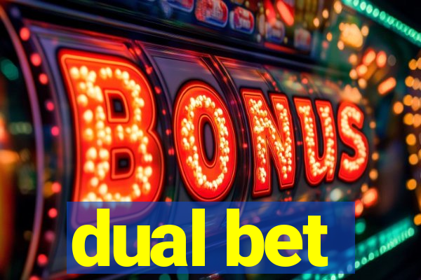 dual bet