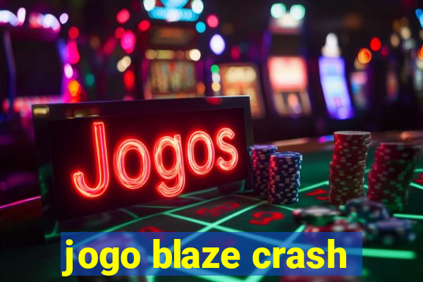 jogo blaze crash