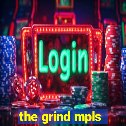 the grind mpls