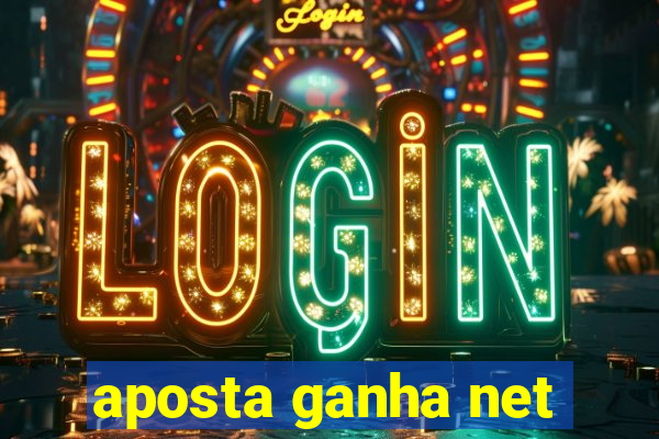 aposta ganha net