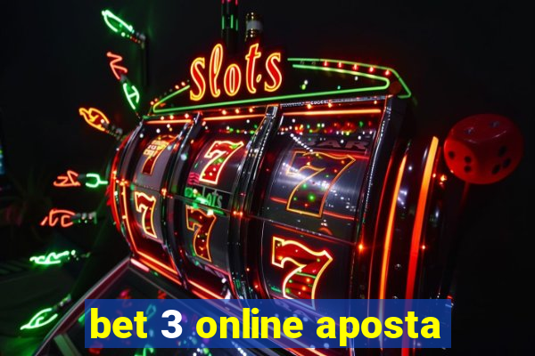 bet 3 online aposta