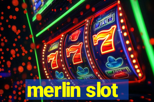 merlin slot