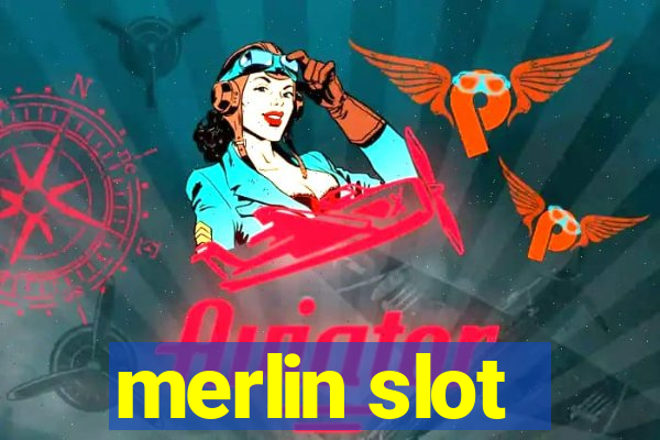 merlin slot