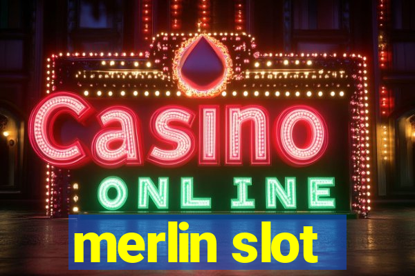 merlin slot