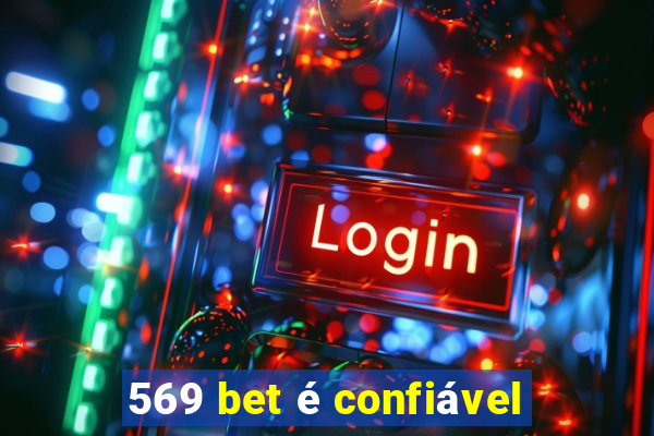 569 bet é confiável