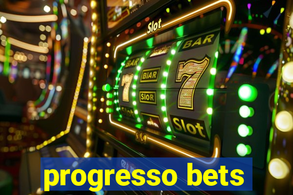 progresso bets