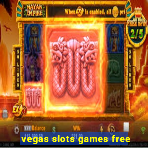 vegas slots games free