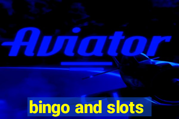 bingo and slots