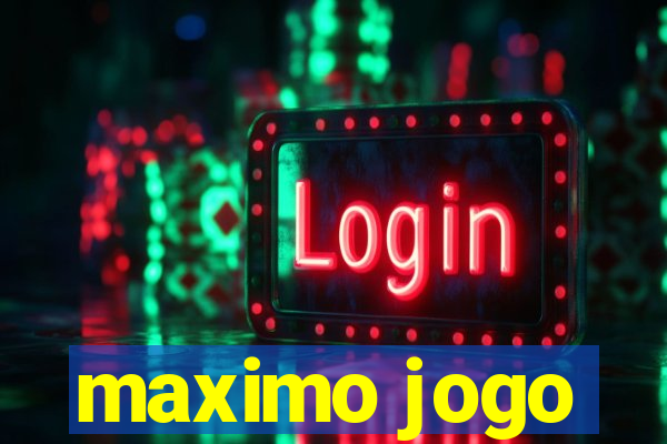 maximo jogo