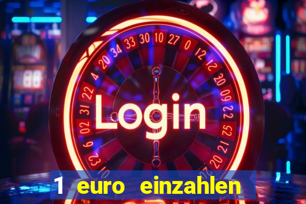 1 euro einzahlen casino 2022