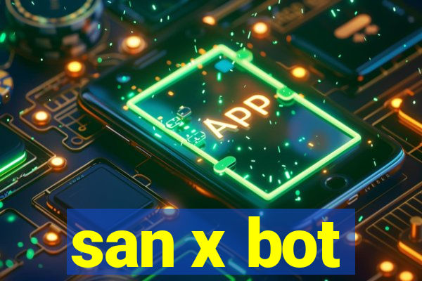 san x bot