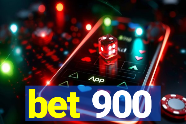 bet 900