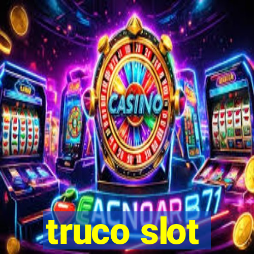 truco slot