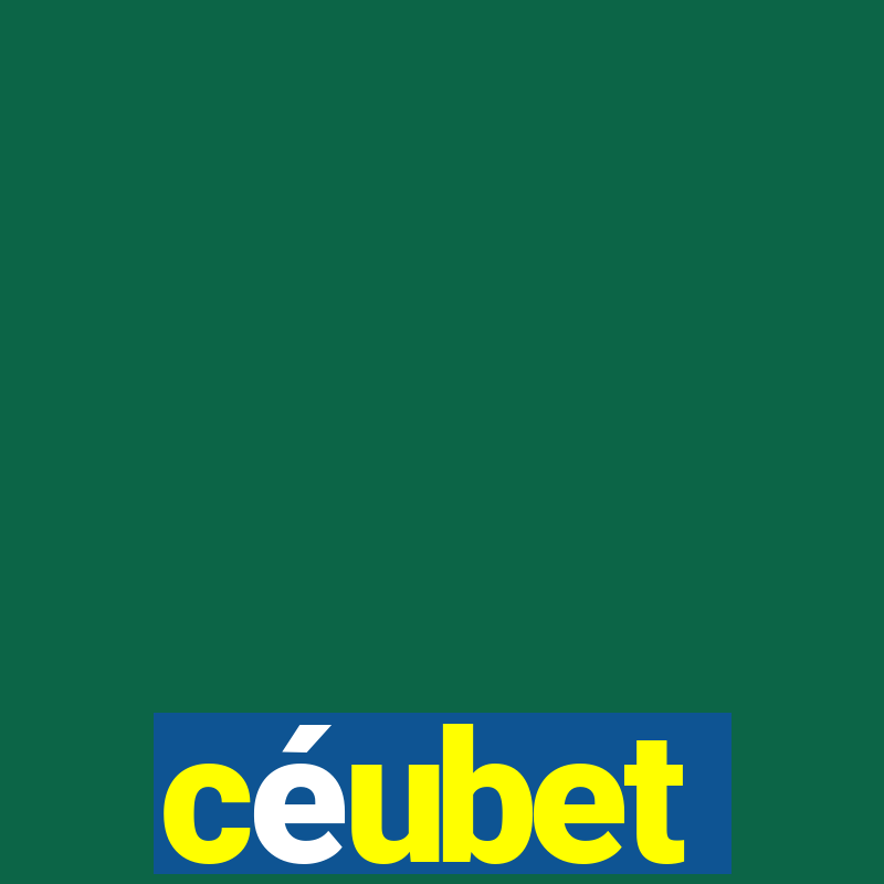 céubet