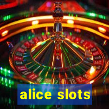 alice slots