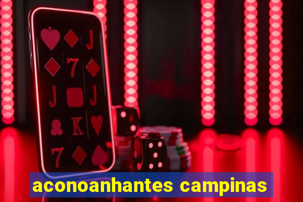 aconoanhantes campinas