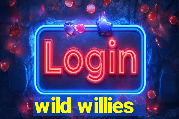 wild willies