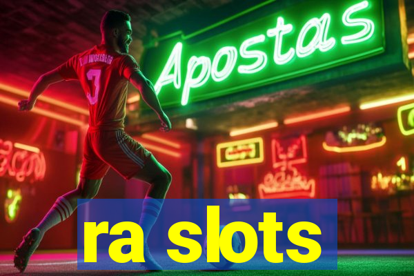 ra slots