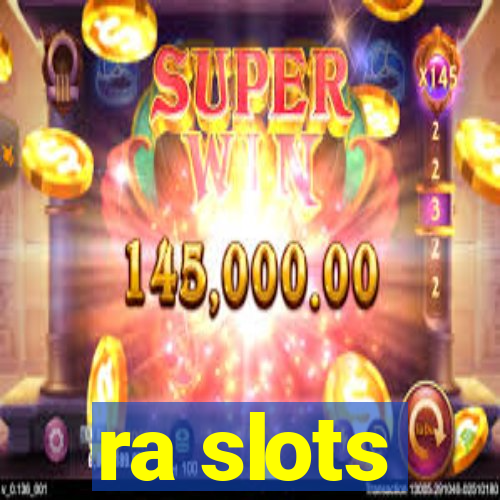 ra slots