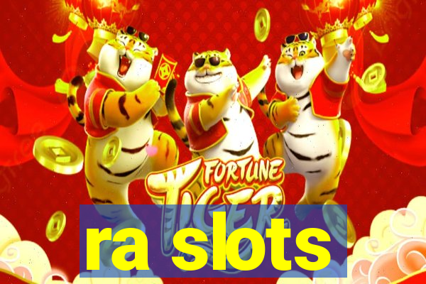 ra slots