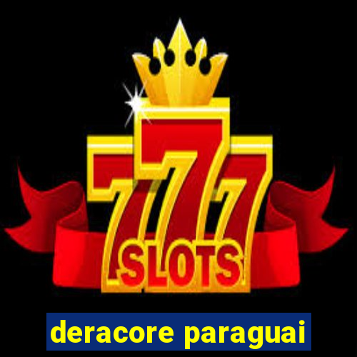 deracore paraguai