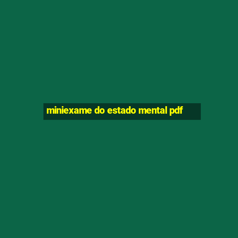 miniexame do estado mental pdf