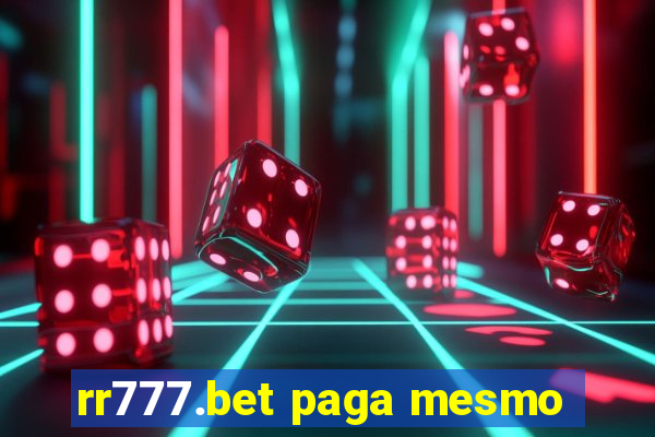 rr777.bet paga mesmo