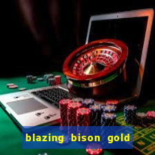 blazing bison gold blitz slot free play