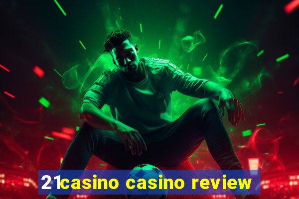 21casino casino review