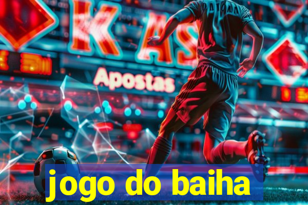 jogo do baiha