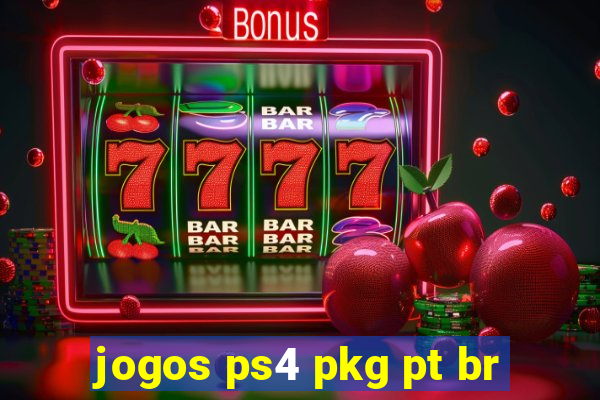 jogos ps4 pkg pt br