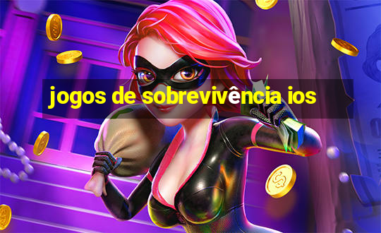 jogos de sobrevivência ios