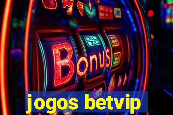 jogos betvip