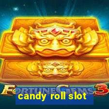 candy roll slot