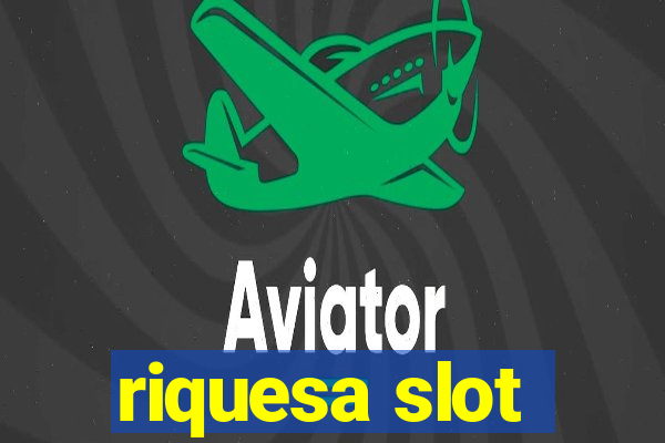 riquesa slot