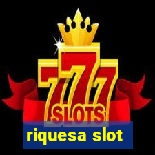 riquesa slot