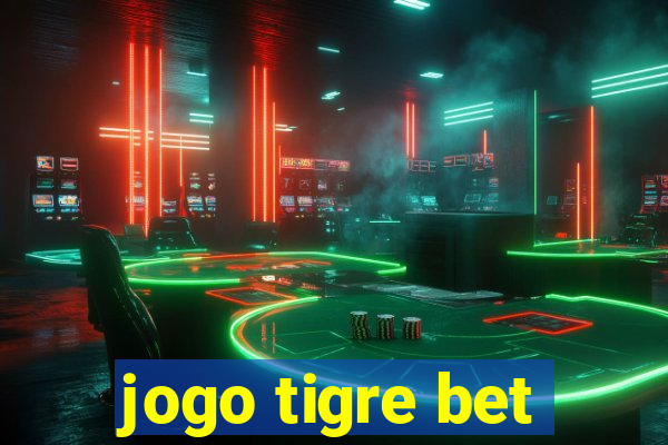 jogo tigre bet