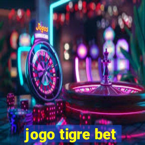 jogo tigre bet