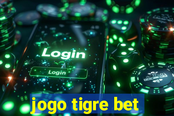 jogo tigre bet