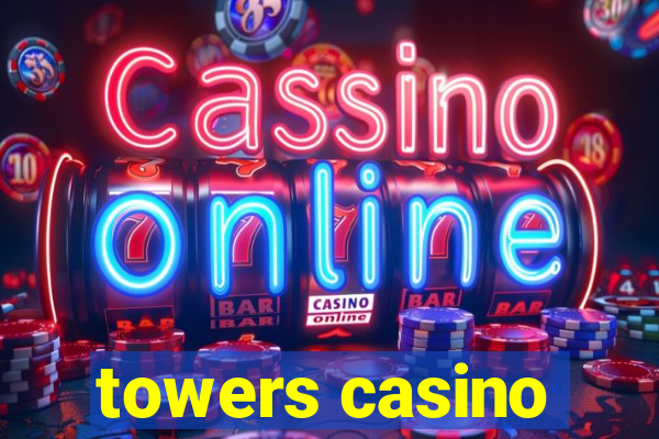 towers casino