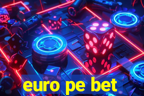 euro pe bet