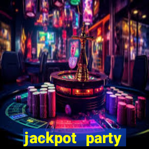 jackpot party casino slots