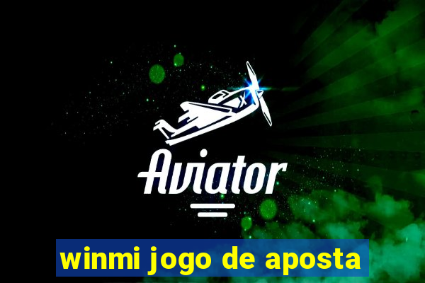 winmi jogo de aposta