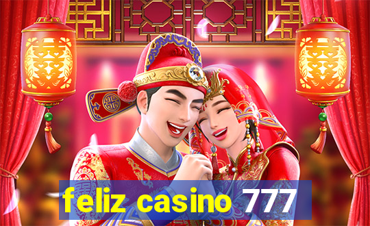 feliz casino 777