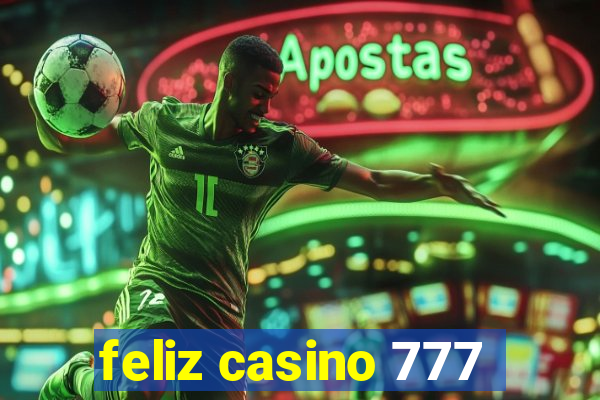 feliz casino 777