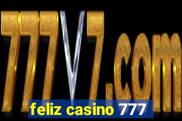 feliz casino 777