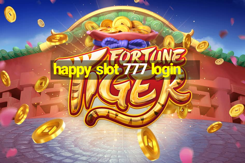 happy slot 777 login