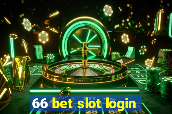 66 bet slot login