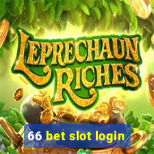 66 bet slot login