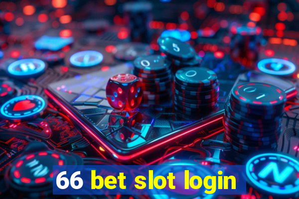 66 bet slot login